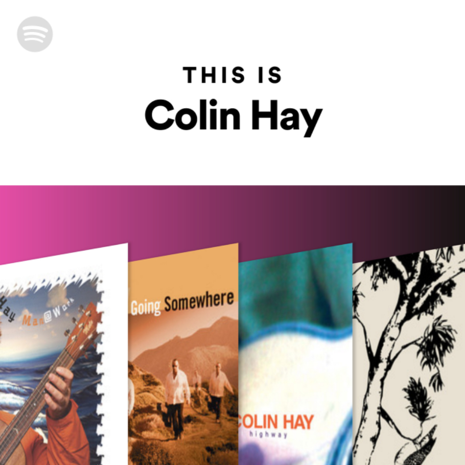New “This Is Colin Hay” Spotify Playlist Added
